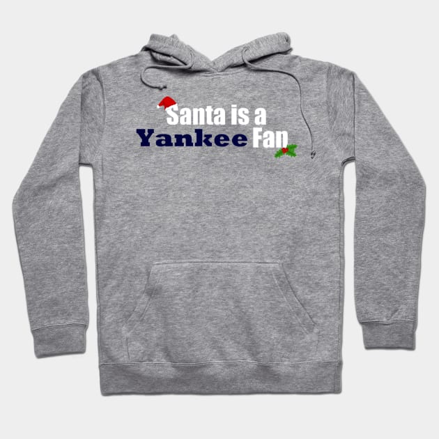 Santa is a Yankee fan design Hoodie by Bleeding Yankee Blue